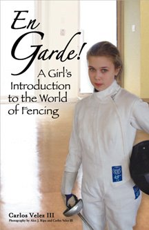 En Garde! A Girl's Introduction to the World of Fencing