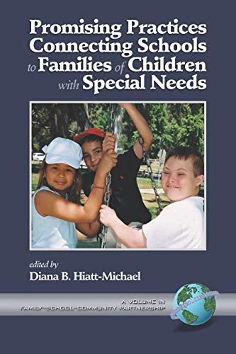 Promising Practices Connecting Schools to Families of Children with Special Needs
Promising Practices Connecting Schools to Families of Children with Special Needs