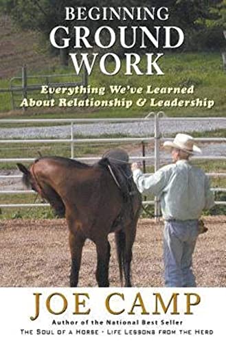 Beginning Ground Work: Everything We've Learned About Relationship and Leadership
Beginning Ground Work: Everything We've Learned About Relationship and Leadership