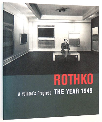 Rothko: A Painter's Progress: The Year 1949