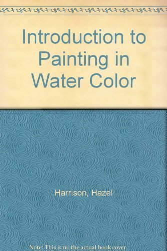 Introduction to Painting in Watercolor