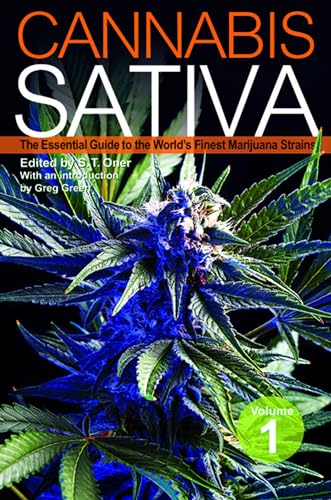 Cannabis Sativa: The Essential Guide to the World's Finest Marijuana Strains