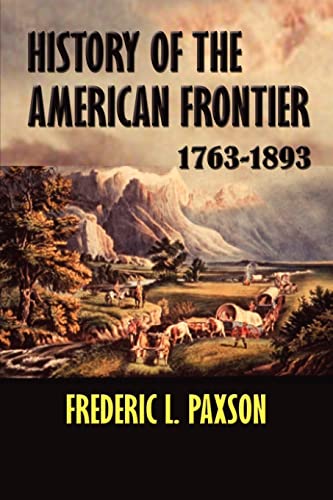 History of the American Frontier 1763-1893 (Paperback or Softback)