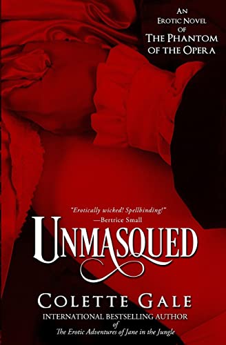 Unmasqued: An Erotic Novel of The Phantom of the Opera (Seduced Classics)