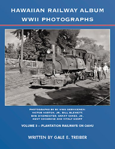Hawaiian Railway Album Volume 3 -- Plantation Railways on Oahu