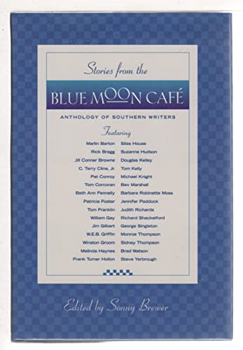 Stories From The Blue Moon Cafe, Anthology of Southern Writers