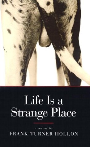 Life Is a Strange Place: A Novel [Signed First Edition]