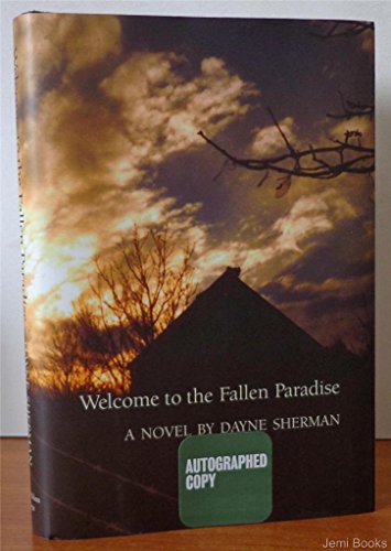 Welcome to the Fallen Paradise: A Novel [Signed First Edition]