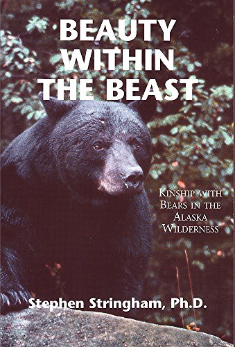 BEAUTY WITHIN THE BEAST: Kinship With Bears in the Alaska Wilderness