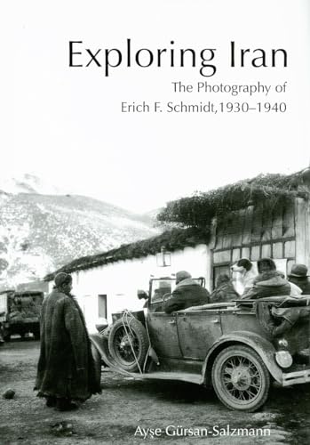 Exploring Iran: The Photography of Erich F. Schmidt, 1930-1940