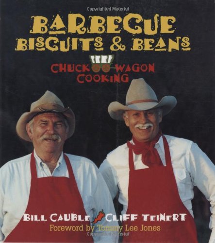 Barbecue Biscuits & Beans: Chuck Wagon Cooking