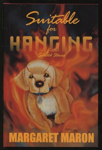 SUITABLE FOR HANGING : Selected Stories **SIGNED COPY / LIMITED EDITION]