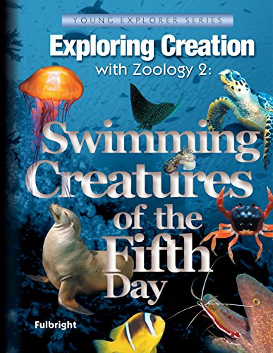 Exploring Creation with Zoology 2: Swimming Creatures of the Fifth Day (Young Explorer Series) (Young Explorer (Apologia Educational Ministries))
Exploring Creation with Zoology 2: Swimming Creatures of the Fifth Day (Young Explorer Series) (Young Explorer (Apologia Educational Ministries))