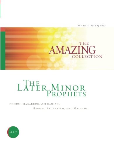The Later Minor Prophets: Nahum, Habakkuk, Zephaniah, Haggai, Zechariah, and Malachi (The Amazing Collection: The Bible, Book by Book)
The Later Minor Prophets: Nahum, Habakkuk, Zephaniah, Haggai, Zechariah, and Malachi (The Amazing Collection: The Bible, Book by Book)