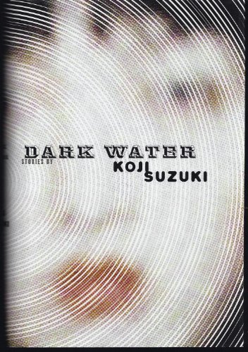 DARK WATER: Stories {Signed by Japanese film director HIDEO NAGATA}