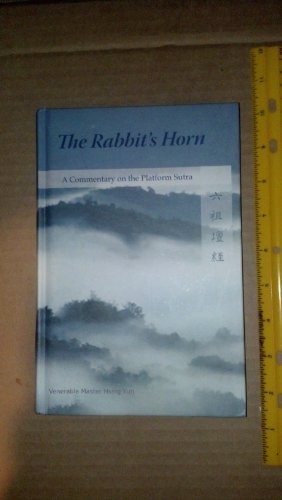 The Rabbit's Horn A Commentary on the Platform Sutra