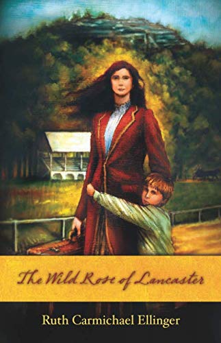 The Wild Rose of Lancaster (The Wild Rose Series, Book 1)