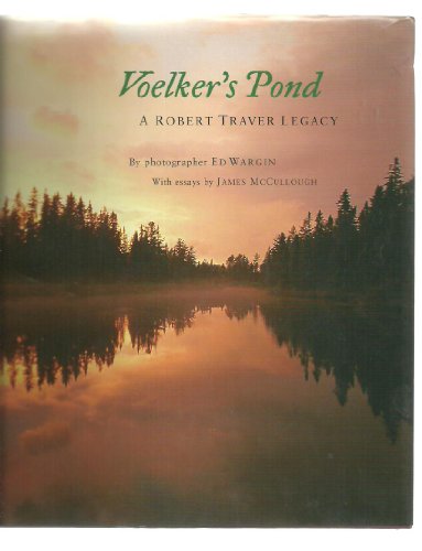 Voelker's Pond: A Robert Traver Legacy (Michigan)