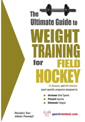 Ultimate Guide To Weight Training For Field Hockey