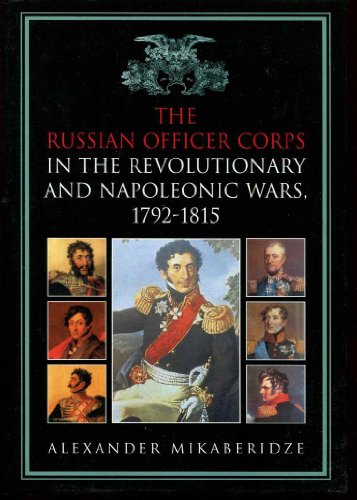 

The Russian Officer Corps in the Revolutionary and Napoleonic Wars, 1792-1815