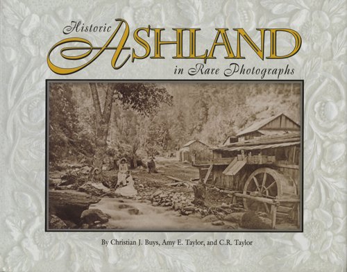 Historic Ashland in Rare Photographs