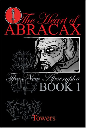 The Heart of Abracax The New Apocrypha