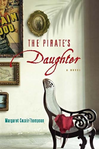 The Pirate's Daughter: A Novel [Signed First Edition]