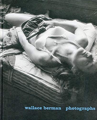 Wallace Berman: Photographs