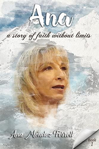 Ana: A Story Of Faith Without Limits (Paperback or Softback)