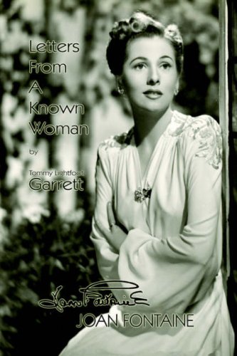 Letters from a Known Woman: Joan Fontaine - A Biography