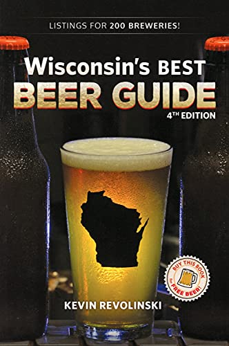 Wisconsin's Best Beer Guide, 4th Edition (Paperback or Softback)
