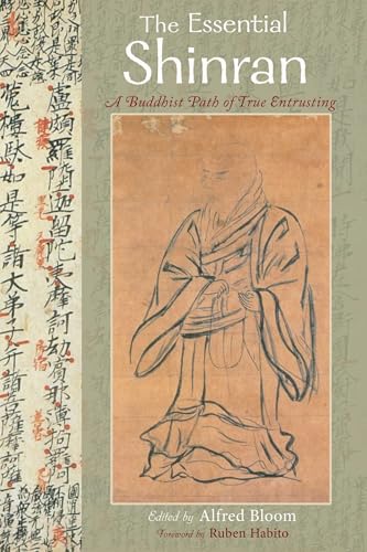 The Essential Shinran: A Buddhist Path of True Entrusting
