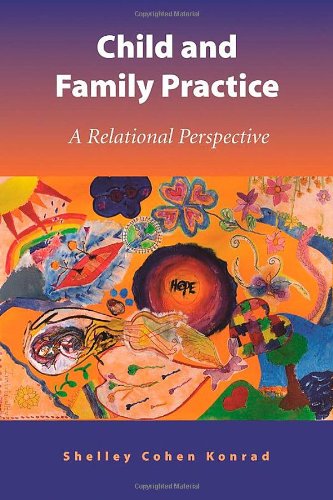 Child And Family Practice: A Relational Perspective