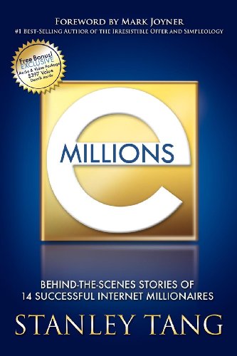 eMillions: Behind-the-Scenes Stories of 14 Successful Internet Millionaires