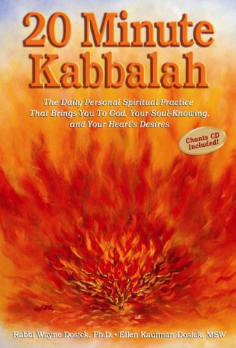 

20 Minute Kabbalah: The Daily Personal Spiritual Practice That Brings You To God, Your Soul-Knowing, and Your Heart's Desires [signed] [first edition]