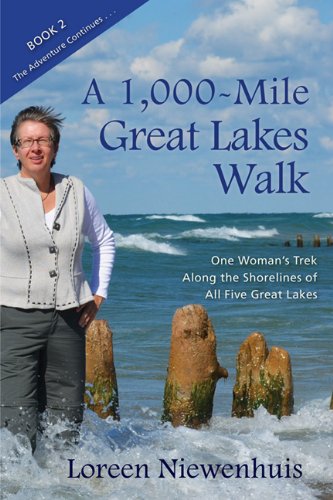 A 1,000-Mile Great Lakes Walk: One Woman's Trek Along the Shorelines of All Five Great Lakes