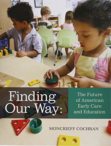 Finding Our Way: The Future of American Early Care and Education