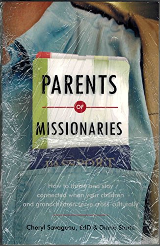 Parents of Missionaries: How to Thrive and Stay Connected When Your Children and Grandchildren Serve Cross-Culturally
Parents of Missionaries: How to Thrive and Stay Connected When Your Children and Grandchildren Serve Cross-Culturally