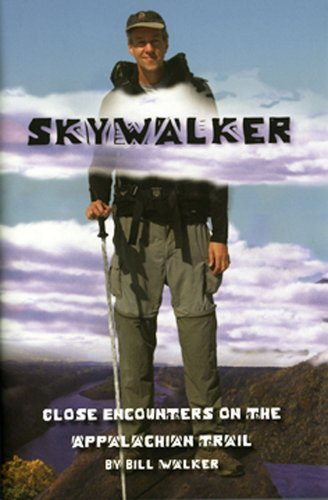 Skywalker: Close Encounters on the Appalachian Trail (Signed Copy)