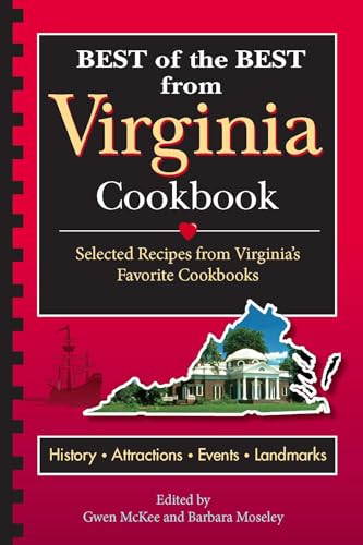 Best of the Best from Virginia Cookbook: Selected Recipes from Virginia's Favorite Cookbooks: Plus History-Attractions-Events-Landmarks
Best of the Best from Virginia Cookbook: Selected Recipes from Virginia's Favorite Cookbooks: Plus History-Attractions-Events-Landmarks