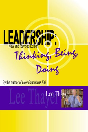 Leadership: Thinking, Being, Doing (New and Revised Edition)