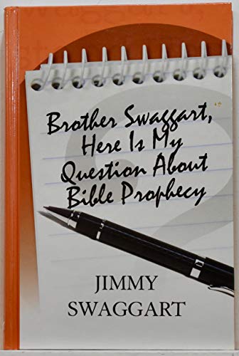Brother Swaggart, Here Is My Question about Bible Prophecy