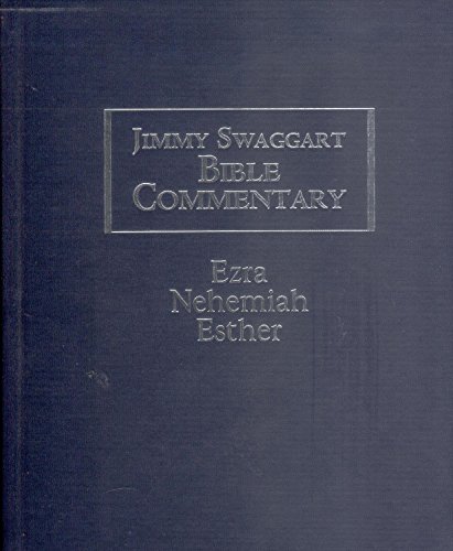 Jimmy Swaggart Bible Commentary: Ezra, Nehamiah & Ester