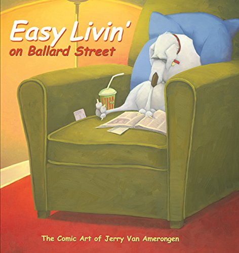 Easy Livin on Ballard Street: The Comic Art of Jerry Van Amerongen