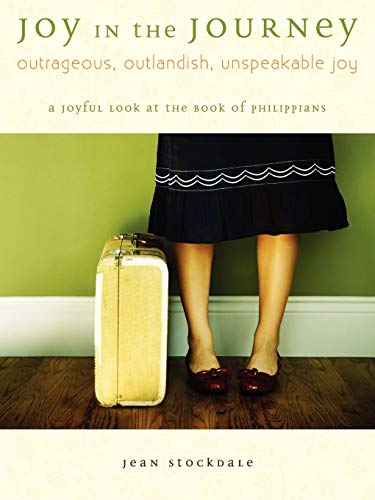 Joy in the Journey: outrageous, outlandish, unspeakable joy: A joyful look at the Book of Philippians
Joy in the Journey: outrageous, outlandish, unspeakable joy: A joyful look at the Book of Philippians
