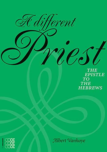 A Different Priest: The Epistle to the Hebrews (Rhetorica Semitica)