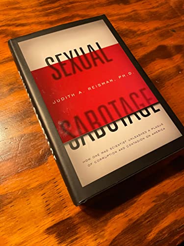Sexual Sabotage: How One Mad Scientist Unleashed a Plague of Corruption and Contagion on America
Sexual Sabotage: How One Mad Scientist Unleashed a Plague of Corruption and Contagion on America