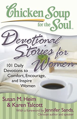 Chicken Soup for the Soul: Devotional Stories for Women: 101 Daily Devotions to Comfort, Encourage, and Inspire Women
Chicken Soup for the Soul: Devotional Stories for Women: 101 Daily Devotions to Comfort, Encourage, and Inspire Women