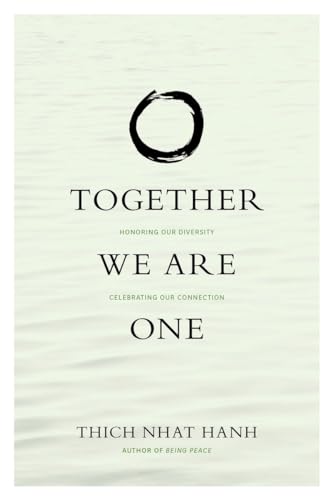 Together We Are One : Honoring Our Diversity, Celebrating Our Connection