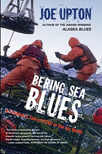 BERING SEA BLUES A Crabber's Tale of FEAR in the Icy North (Signed)